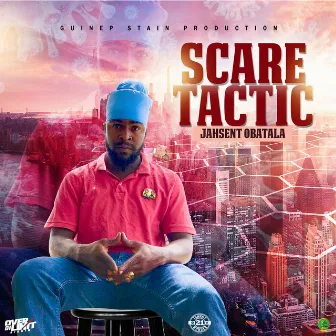 Scare Tactic by Jahsent Obatala