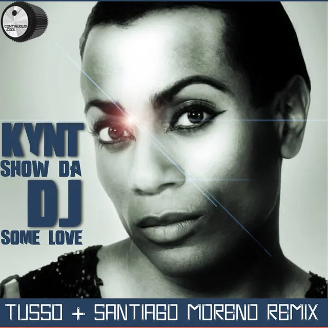 Show Da DJ Some Love - Tusso & Santo Moreno Remix