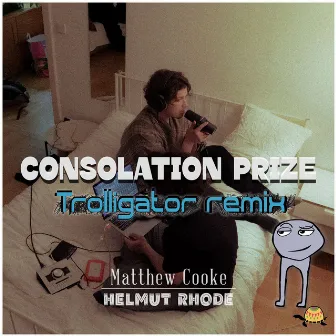 Consolation Prize (Trolligator Remix) by Matthew Cooke