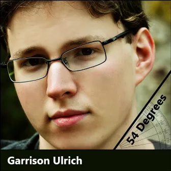 54 Degrees by Garrison Ulrich