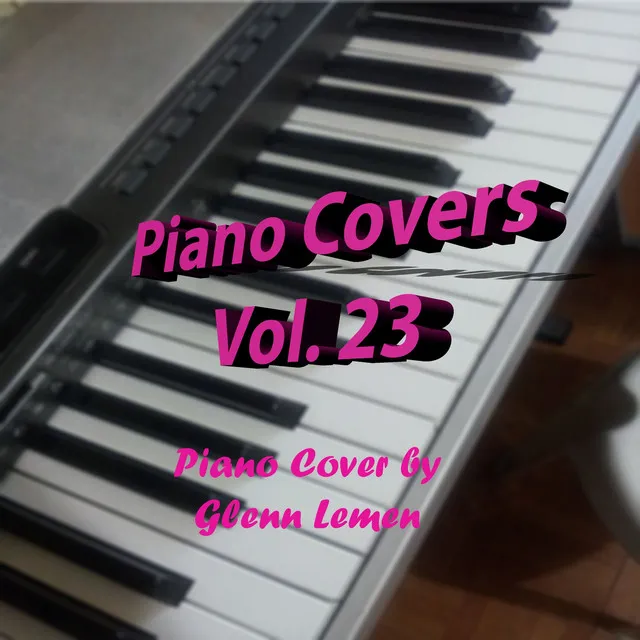 Piano Covers Volume 23