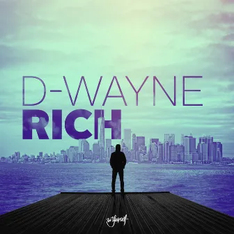 Rich by D-wayne