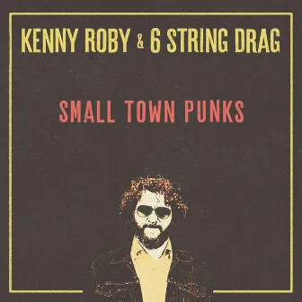 Small Town Punks by 6 String Drag