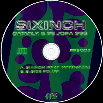 Sixinch by OatMilk