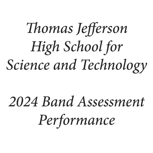 Thomas Jefferson High School for Science and Technology 2024 Band Assessment Performance (Live)