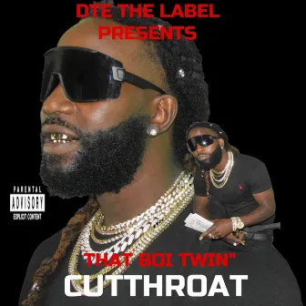 CUTTHROAT by That Boi Twin