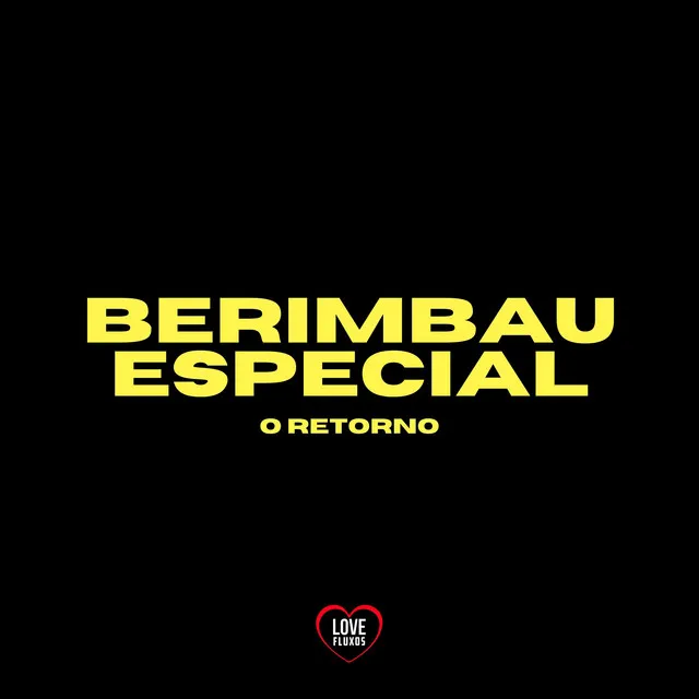 Berimbau Especial - O Retorno