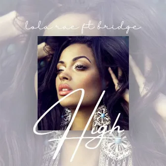 High by Lola Rae