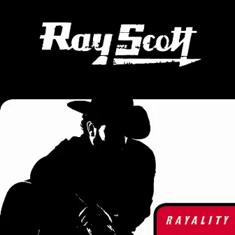 Rayality by Ray Scott