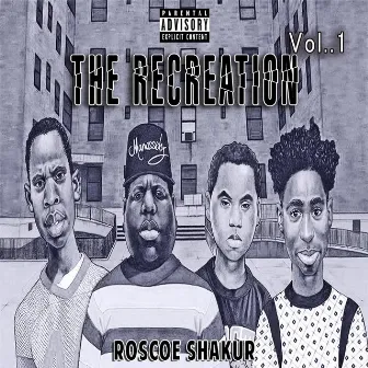 The Recreation, Vol. 1 by Roscoe Shakur