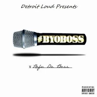 BYOBOSS by Nefu Da Boss