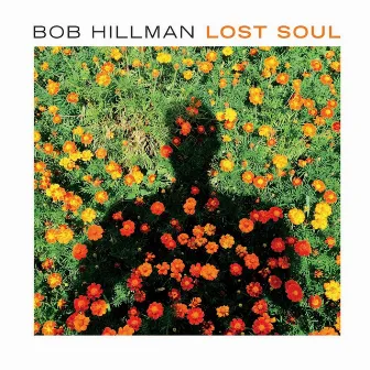 Lost Soul by Bob Hillman