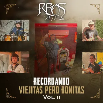 Recordando Viejitas Pero Bonitas Para Ti, Vol. 2 by Reos De Nuevo Leon