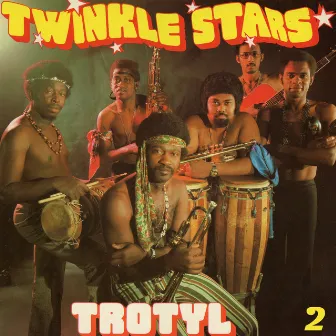 Trotyl 2 by The Twinkle Stars