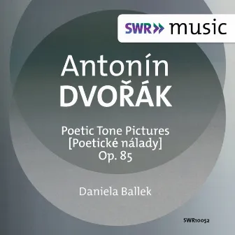 Dvořák: Poetické nálady (Poetic Tone Pictures) by Daniela Ballek