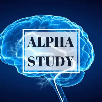 Alpha Study - Increase IQ & Creativity, Relaxing Studying Music for Brain Power & Focus Concentration by Binaural Serenity Mind