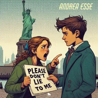 Please Don't Lie To Me by Andrea Esse