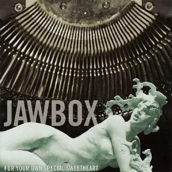 For Your Own Special Sweetheart (2009 Remaster) by Jawbox