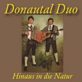 Hinaus in die Natur by Donautal Duo