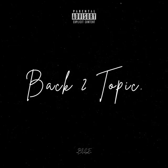 Back 2 Topic (Freestyle)