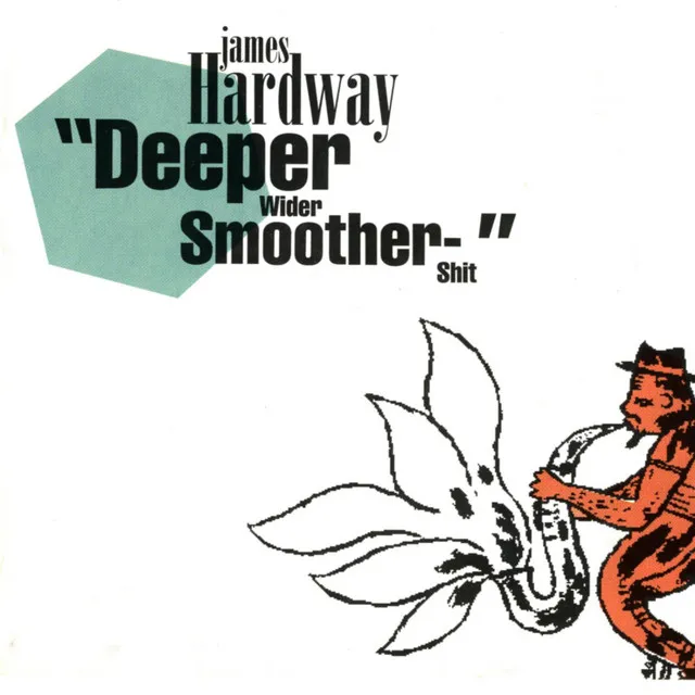 Deeper Wider Smoother - Shit