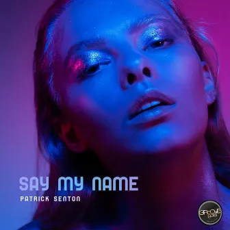 Say My Name by Patrick Senton