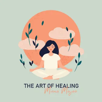 The Art of Healing by Muna Masao