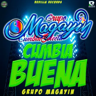 Cumbia Buena by Grupo Magayin