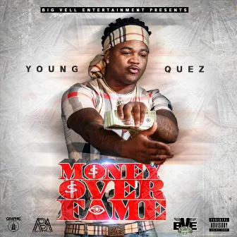 Money over Fame by Young Quez