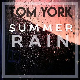 Summer Rain by Tom York