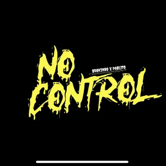 No Control by BROKINHO