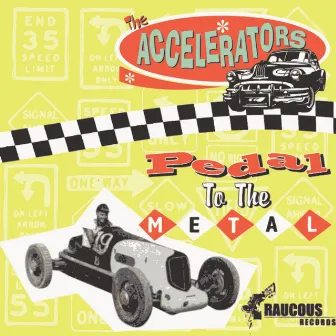 Pedal to the Metal by The Accelerators