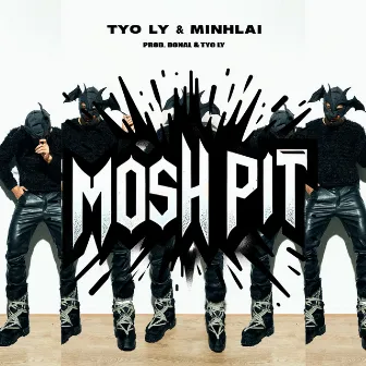 MOSHPIT by TYO Ly 