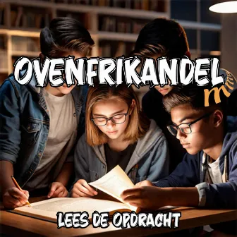 Lees De Opdracht by Ovenfrikandel