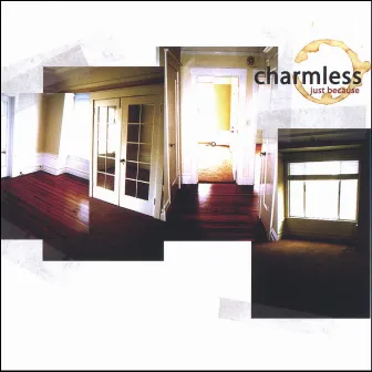 Just because by Charmless