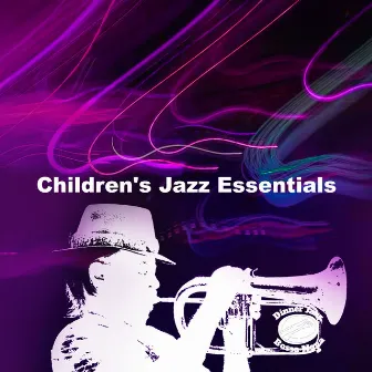 Children's Jazz Essentials by Dinner Jazz Bossa Nova