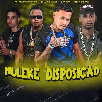 Muleke Disposição (Remix) by Mc MagnataOriginal