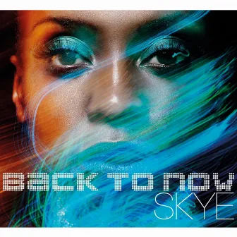 Back to Now by Skye Edwards