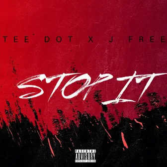 Stop It by Tee Dot Da