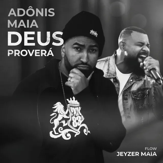 Deus Proverá: Flow Jeyzer Maia