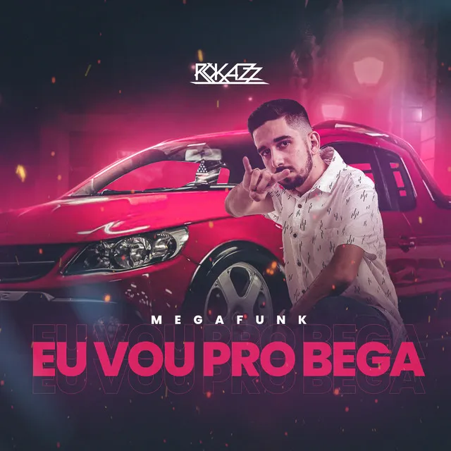 Mega Eu Vou Pro Bega