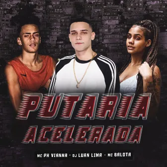 Putaria Acelerada by DJ Luan Lima