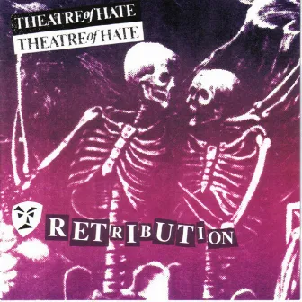 Retribution by Theatre Of Hate