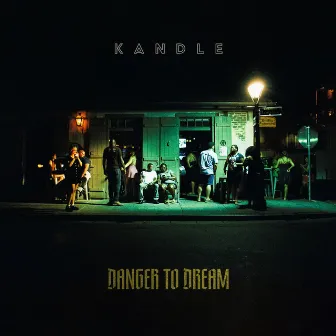 Danger To Dream by Kandle