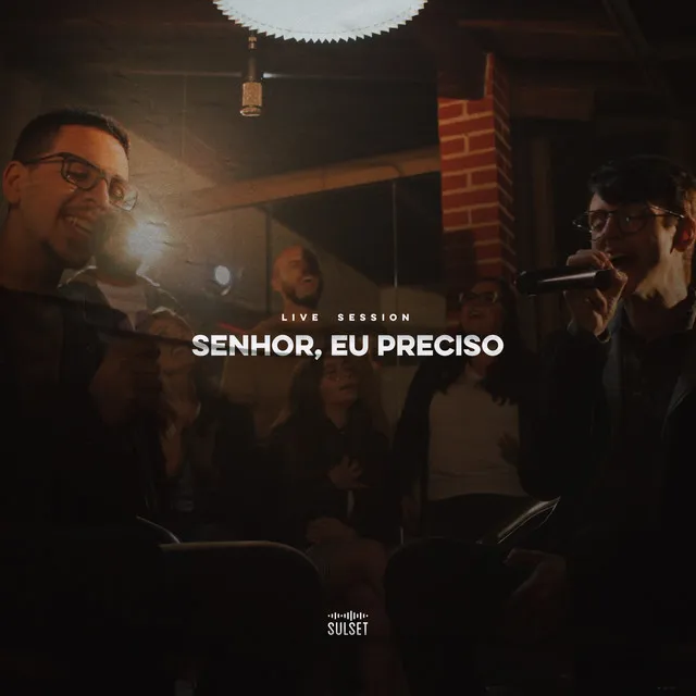 Senhor, Eu Preciso - Live