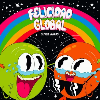 Felicidad Global by Oliver Vargas