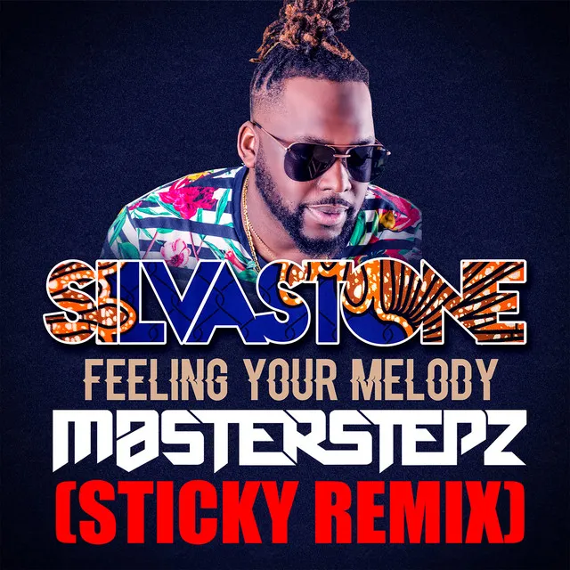 Feeling Your Melody (feat. Masterstepz & Sticky) - STICKY REMIX