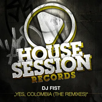 Yes, Colombia (The Remixes) by Dj Fist