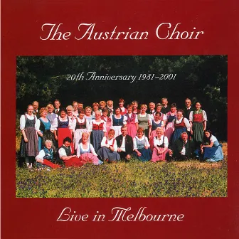 The Austrian Choir Live in Melbourne - 20th Anniversary 1981-2001 by Dieter Bajzek