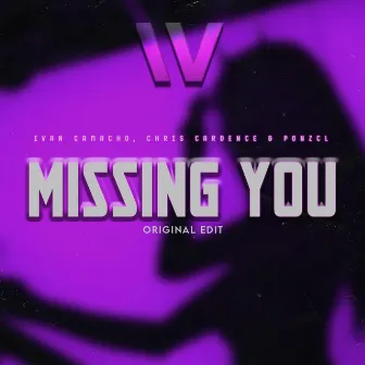 Missing You (Original Edit) by Ivan Camacho